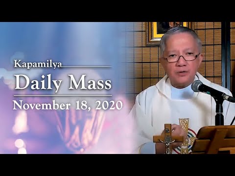 We are Expected to Bear Fruit | November 18, 2020 | Kapamilya Daily Mass