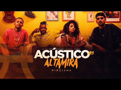 Acústico Altamira #3 - Drizzy x Pelé Milflows x Mirele x Gabrá - Pisciana (Prod.LiuBeatz e JnrBeats)