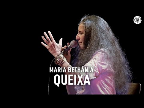Maria Bethânia - "Queixa" (Ao Vivo) – Amor Festa Devoção