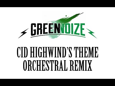 Cid Highwind's Theme Orchestral Remix (Final Fantasy VII)