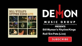 Bill Wyman's Rhythm Kings - Roll  'Em Pete (Live)