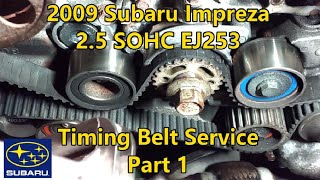 2009 Subaru Impreza - 2.5 SOHC EJ253 - Timing Belt Service - Part 1