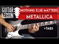 Nothing Else Matters Guitar Lesson 🎸 Metallica Guitar Tutorial |Fingerpicking + Solo + TAB|