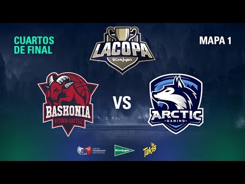 ThunderX3 Baskonia VS Arctic Gaming - Copa El Corte Inglés - Cuartos de Final - Mapa 1
