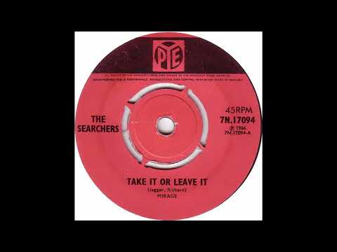 Take It Or Leave It - The Searchers