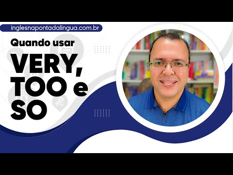 VERY, TOO, SO | o que são e quando usar essas palavras?