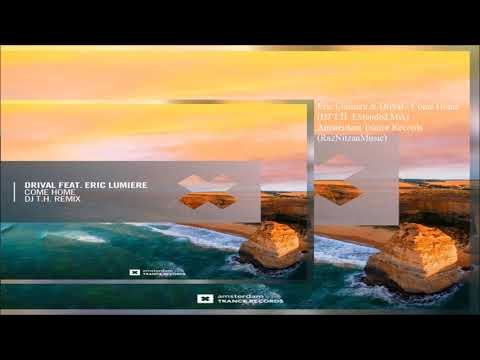Eric Lumiere & Drival - Come Home (DJ T.H. Extended Mix)