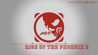 Rise Of The Phoenix 2 by Johannes Bornlöf - [Action Music]