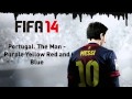 (FIFA 14) Portugal. The Man - Purple Yellow Red and Blue