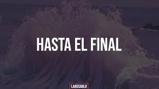 Hasta El Final-Alejandra Guzman (Letra)