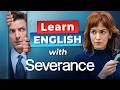 Learn English With SEVERANCE Award Winning TV Series