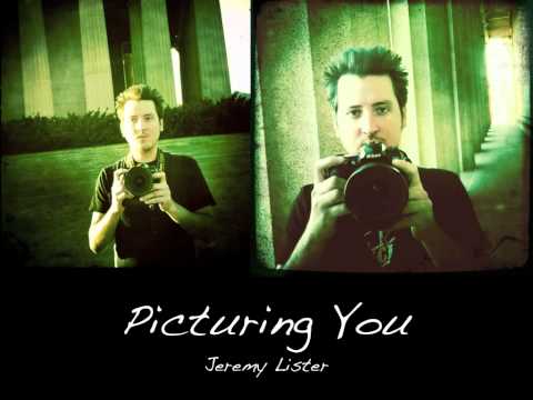 Jeremy Lister - Picturing You (w/ Lyrics) CDQ-HD