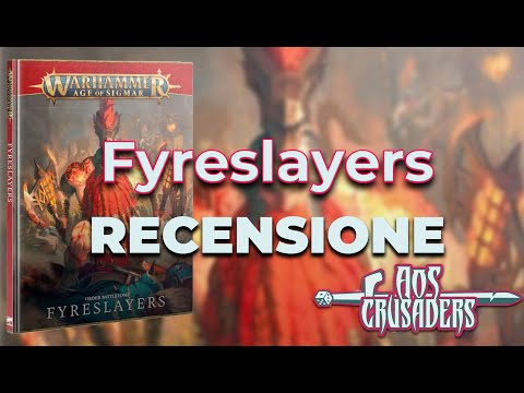 BATTLETOME REVIEW: Fyreslayers - Recensione Italiano