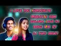 L LOVE YOU KEROCHUYE 2020 BANJARA DJ NEW LOVE MIX BY DJ YAKU SMIEY