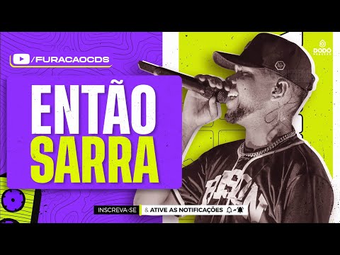 ENTÃO SARRA - DODÔ PRESSÃO - CARNAVAL DO TRATOR 2023 - MÚSICA NOVA 2023