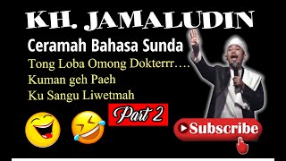 Download lagu CERAMAH KOCAK ' KH. JAMALUDIN - PANDEGLANG ' SI BEWOK UTAH GETIH ' PART 2 mp3
