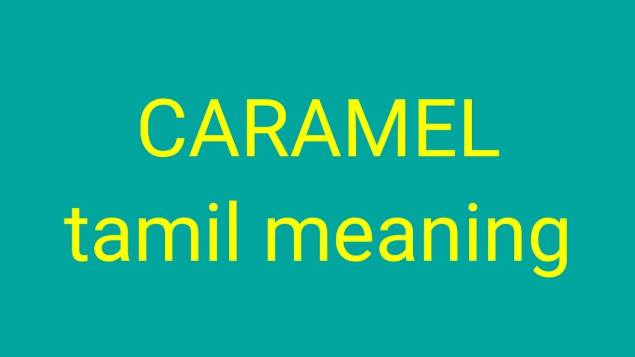CARAMEL tamil meaning/sasikumar