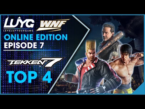WNF x OC Online EP 7 - Tekken 7 Top 4