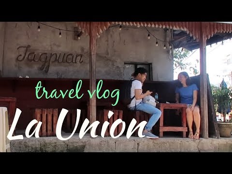 La Union Getaway | Travel Vlog