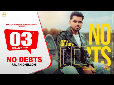 No Debts | Arjan Dhillon | Mxrci | Latest Punjabi Songs 2024