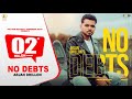 New Punjabi Songs 2024 | No Debts | Arjan Dhillon | Mxrci | Latest Punjabi Songs 2024