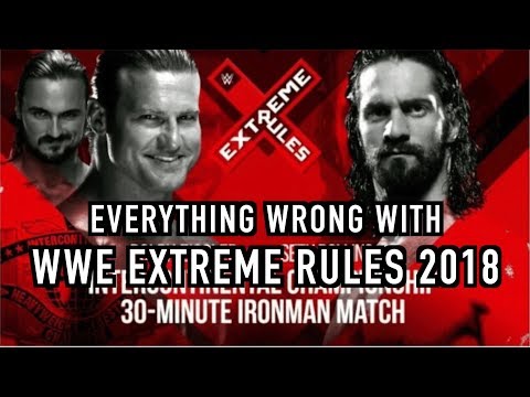 Everything Wrong With WWE Extreme Rules 2018