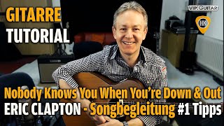 Nobody Knows You When You&#39;re Down &amp; Out - Tutorial - Eric Clapton