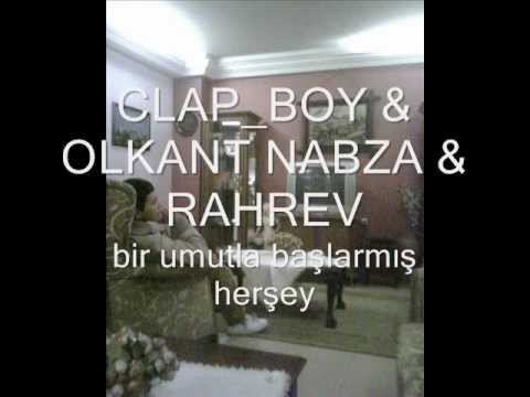 clap_boy & olkant nabza & rahrev - bir umutla başlarmış herşey.wmv