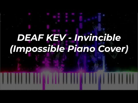 DEAF KEV - Invincible (Impossible PIano Cover)