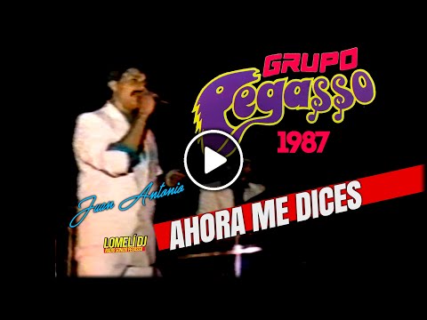 1987 - AHORA ME DICES - Grupo Pegasso - canta Juan Antonio - En Vivo -