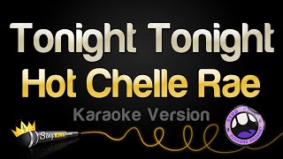 Hot Chelle Rae - Tonight Tonight (Karaoke Version)