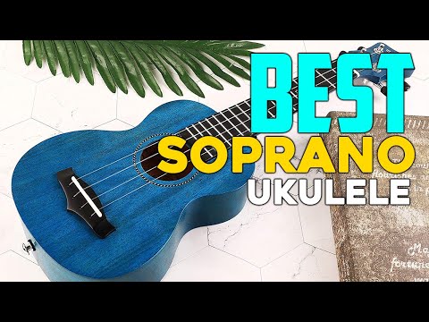 Best Soprano Ukulele In 2025 - Top 6 Best Soprano Ukuleles Review