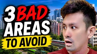 3 Singapore Property Areas I Would Avoid