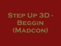 Step Up 3D - Beggin ( Madcon) 