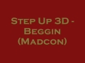 Step Up 3D - Beggin ( Madcon) 