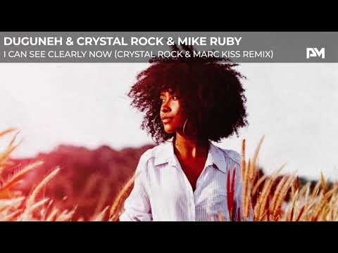 Duguneh & Crystal Rock & Mike Ruby - I Can See Clearly Now (Crystal Rock & Marc Kiss Remix)