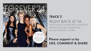 &quot;RIGHT BACK AT YA&quot; FOREVER 24 Edit Spice Girls