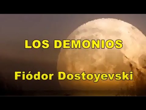 LOS DEMONIOS (1/3) Fiódor Dostoyevski