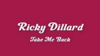 Ricky Dillard - Take Me Back