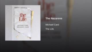 The Nazarene By Michael Card