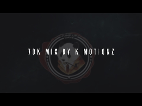 JumpUp Cave 70K Mix | K Motionz