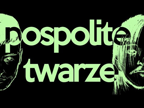 Video thumbnail for Pospolite Twarze