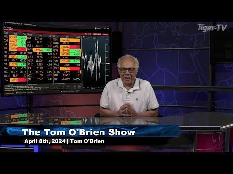 April 8th, The Tom O'Brien Show on TFNN - 2024