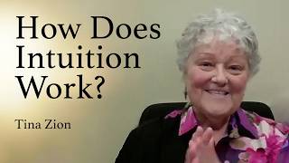 How Does Intuition Work - Tina M. Zion