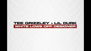 Tee Grizzley - White Lows Off Designer ft. Lil Durk (Clean)