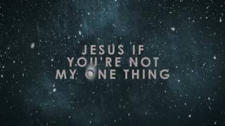 One Thing - Hillsong Worship Lyrics