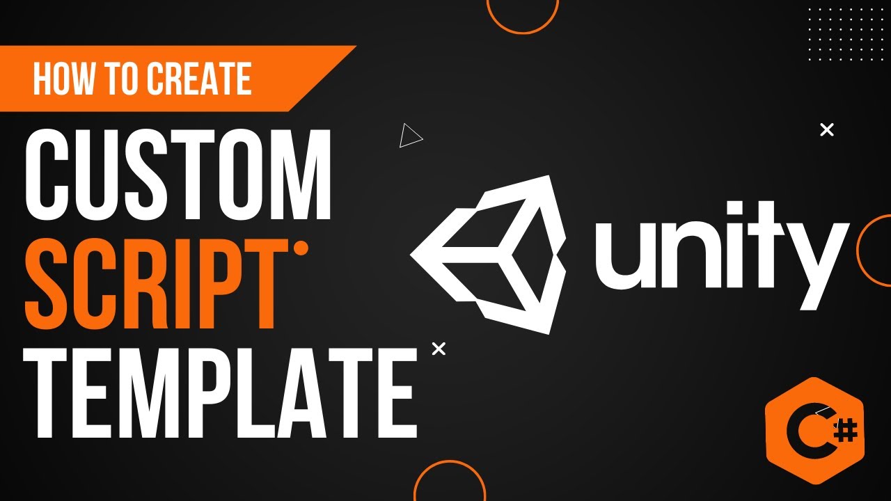 How to create custom script template in Unity.