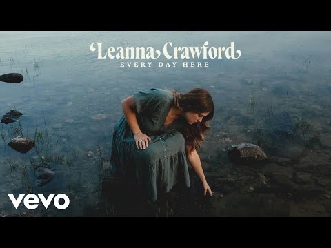 Leanna Crawford - Every Day Here