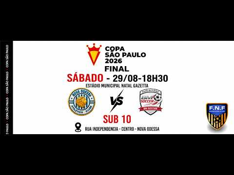 FINAL COPA SÃO PAULO 2026 - SUB 10 - NOVA ODESSA X B.M.SOCCER