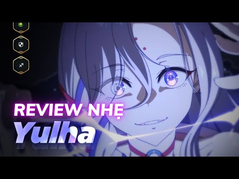 Review nhẹ Yulha - Epic Seven